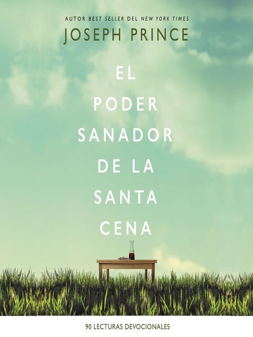 Title details for El poder sanador de la Santa Cena by Joseph Prince - Available